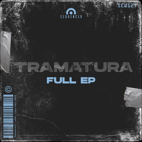 Tramatura - Full EP [SEQ127]